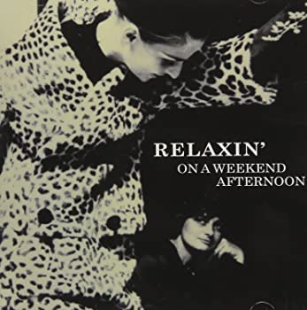 【中古】(未使用・未開封品)リラクシン　オン・ア・ウィークエンド・アフタヌーン [CD]