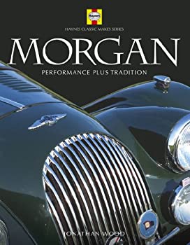 【中古】【非常に良い】Morgan: Performance Plus Pedigree (Haynes Classic Makes) [洋書]