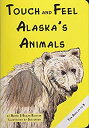 【中古】Touch and Feel Alaska’s Animals