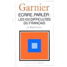 【中古】Ecrire, parler : Les 100 difficultes du francais - Une grammaire de la langue de tous les jours