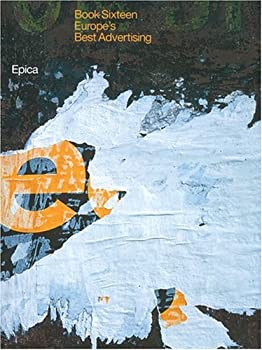 【中古】【非常に良い】Epica Book Sixteen: Europe's Best Advertising (Epica: Europe's Best Advertising)