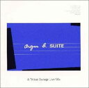 【中古】Organ b. SUITE - A Tatsuo Sunaga Live Mix CD