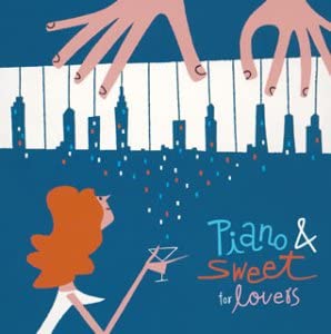 【中古】【非常に良い】ピアノ&スウィート~フォー・ラヴァーズ [CD]
