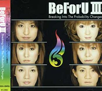 【中古】【非常に良い】BeForU III~Breaking Into The probability Changes~(DVD付) [CD]