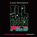 【中古】D.L presents : Official Bootleg Mix-CD ILLDWELLERS g.k.a ILLMATIC BUDDHA MC 039 S Mixed by MUTA CD