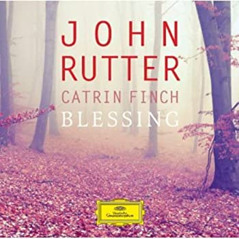 JOHN RUTTER: BLESSING 