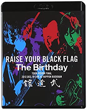 【中古】【非常に良い】RAISE YOUR BLACK FLAG The Birthday TOUR VISION FINAL 2012. DEC. 19 LIVE AT NIPPON BUDOKAN [Blu-ray]