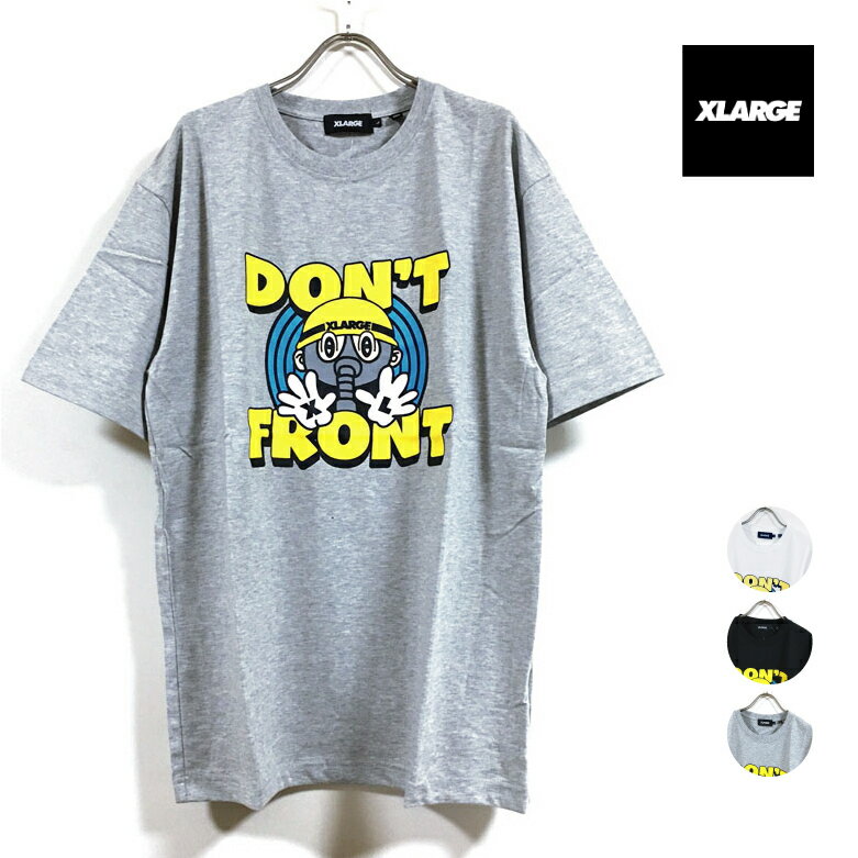 XLARGE エクストララージ PRINT TEE DONT FRONT 半袖 Tシャツ メンズ  イラスト プリント tshirt トップス ストリート系 アパレル ブランド ワーク ヒップホップ スケーター ファッション ホワイト ブラック グレー M L XL サイズ