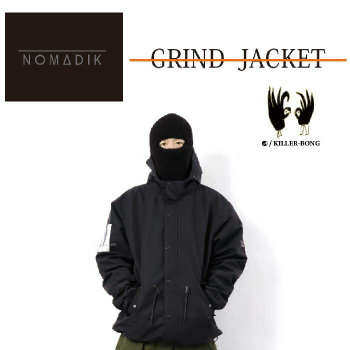 【10%OFF】24−25 NOMADIK GRIND JACKET BLACK ノマディック 國母和宏 工藤洸平