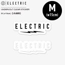 ステッカー ELECTRIC エレクトリック UNDERVOLT CLEAR STICKER- M (w15cm)【2色展開】シール ラミネート加工 サングラス...