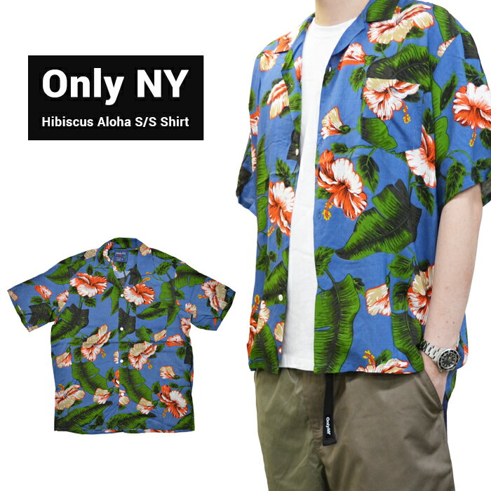 ڳݥ ONLY NY ꡼˥塼衼  HIBISCUS ALOHA S/S SHIRT Ⱦµ ϥ ȥåץ  S-XL ޥڥС