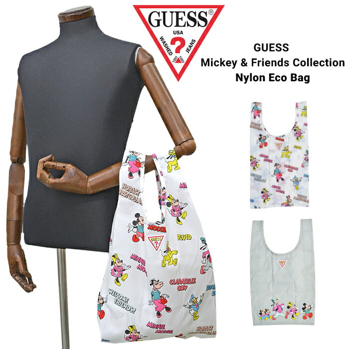 【割引クーポン配布中】 GUESS ゲス ナイロン エコバッグ Mickey Friends Collection Nylon Eco Bag サブバッグ ミッキー ＆ フレンズ コラボ 鞄 ホワイト ライトグレー AL1A7779DM AL1A7780DM 【ネコポス便発送で送料無料】