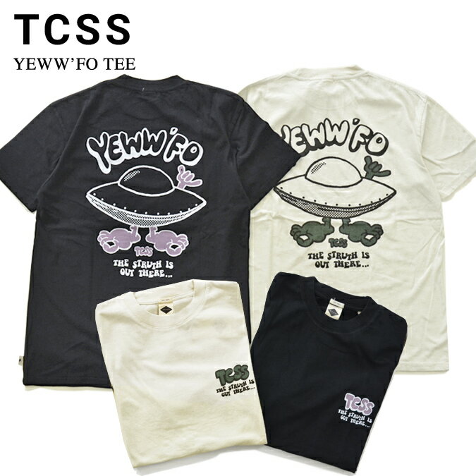 楽天Slow time life【割引クーポン配布中】 TCSS ティーシーエスエス Tシャツ YEWW'FO T-SHIRT TEE 半袖 カットソー クルーネックTシャツ ティーシャツ ストリート サーフ メンズ TE18156 【単品購入の場合はネコポス便発送】【バーゲン】