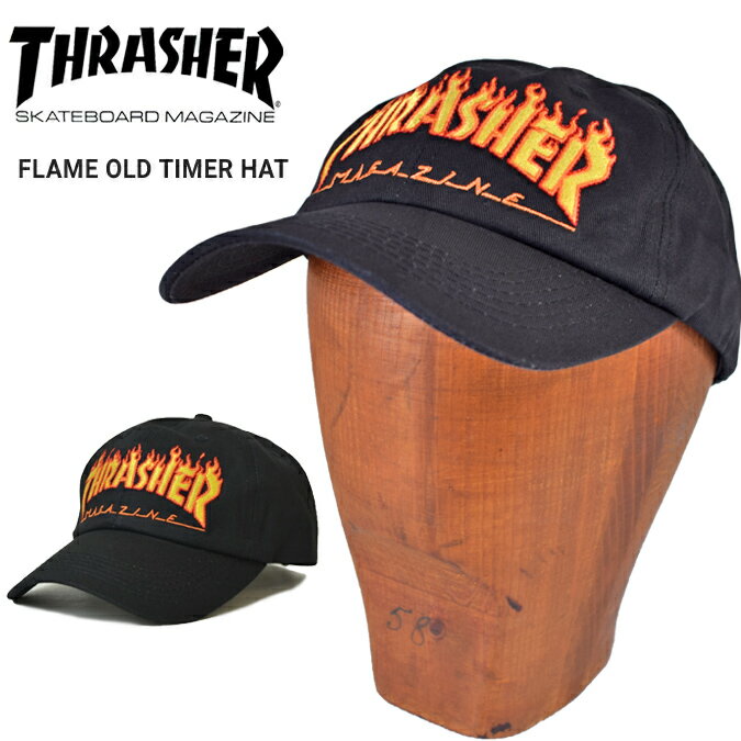 THRASHER スラッシャー FLAME OLD TIMER HAT CAP キャップ 6パネルキャップ ストラップバックキャップ 帽子 メンズ レディース ユニセックス ストリート スケート 