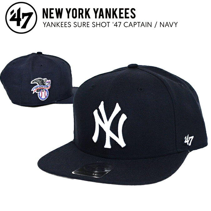 【割引クーポン配布中】 '47 フォーティーセブン YANKEES SURE SHOT '47 CAPTAIN NAVY CAP キャップ 帽子 SNAPBACK スナップバック 【RCP】