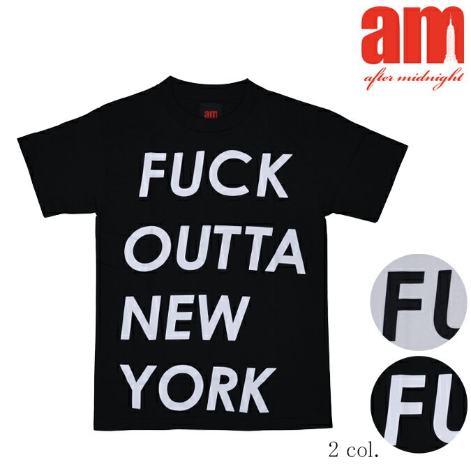 楽天Slow time life【割引クーポン配布中】 AM エーエム am after midnight Fuck Outa New York TEE Tシャツ カットソー 半袖 【単品購入の場合はメール便発送】【在庫一掃】