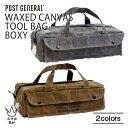 POST GENERAL WAXED CANVAS TOOL BAG BOXY ワックスドキャンバス ツールバッグ ボクシー 工具入れ 工具箱 キャンバス生地 ...
