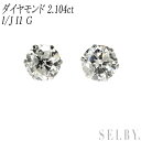 新品 Pt900 ダイヤモンド ピアス 2.104ct I/J I1 G SELBY 送料サービス