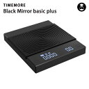 【正規販売店】TIMEMORE　ブラックミラー　ベーシック　プラス　コーヒースケール／タイムモア　【ポイント5倍／送料無料／あす楽】【ZK】【RCP】【TCP】【p0227】