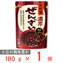 濃厚ぜんざい 180g 井村屋 温めるだけ 北海道産 小豆 レトルト 市販 お汁粉 おしるこ あずき ローリングストック お正月 老舗