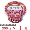 井村屋 北海道カップ ゆであずき 300g