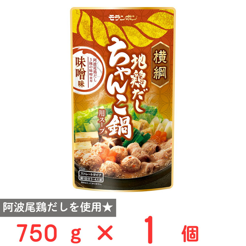 モランボン 横綱 地鶏だし ちゃんこ鍋用スープ 味噌味 750g