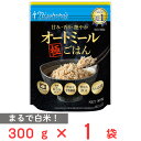 日食 甘み・香り・艶やかオートミール極ごはん 300g