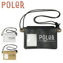 【5/4〜5/5限定★GWクーポン配布中】POLeR ポーラー HIGH&DRY TPU MOBILE POUCH モバイルポーチ 241MCV 【 携帯 スマ...