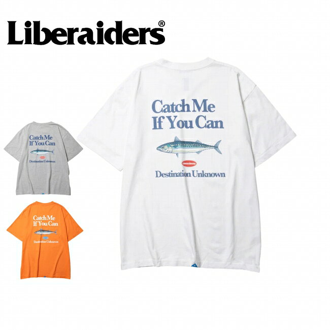 Liberaiders リベレイダース CATCH ME IF YOU CAN TEE キャッチミーイフユーキャンティー 736192601 【 トップス Tシャツ 半袖 ショートスリーブ コットン 綿 キャンプ アウトドア 】