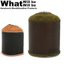 【5/4〜5/5限定★GWクーポン配布中】What will be will be ワットウィル ビーウィルビー オイルレザー&スウェードODガス缶カバー(大:...