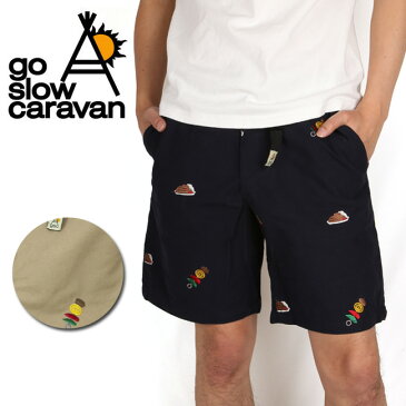 【エントリーでP10倍 1/16 1:59まで】go slow caravan ゴースローキャラバン ショートパンツ 380412 【服】 ショートパンツ 短パン ショーパン