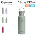 ハイドロフラスク Hydro Flask 18oz ハイドレーション スタンダードマウス ステンレスボトル マグボトル 水筒 魔法瓶 532ml 保冷 保温 直...