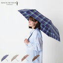 マッキントッシュロンドン MACKINTOSH LONDON 雨傘 折りたたみ傘 レディース 軽量 耐風 ネイビー カーキ ブラウン イエローオーク 1ML 1...