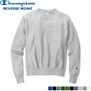 Champion USA企画 REVERSE WEAVE CREW SWEAT 10色展開 S149チャンピオン USA限定企画 Reverse Weave リバース ウィーブ クルー スエット