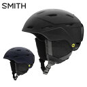 SMITH スミス スキー ヘルメット メンズ レディース＜2024＞MISSION Mips / ミッション 【Asia Fit】 2023-2024 NEWモデル