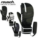 REUSCH ロイシュ スキー グローブ メンズ レディース<2025>YUKI R-TEX XT LOBSTER