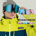 スキーゴーグル スノーボード スノボー スノボ メンズ レディース メガネ 眼鏡対応 NNOUM ノアム 曇り止加工 スペアレンズ付き 収納袋付き