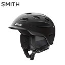 SMITH スミス スキー ヘルメット <2025> Vantage Asia Fit バンテージ アジア フィット スノーボード 日本正規品