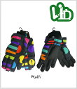 ☆20%OFF☆13-14 SNOW GLOVE 『 L.I.D. 』6600【MULTI】【S】【u】