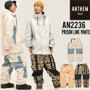 22-23 ANTHEM アンセム PRISON LINE PANTS プリズンラインパンツ スノーボードウェアー メンズ レディース スノボウェアー 正規品