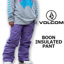 VOLCOM ボルコム BOOM INSULATED PANT ブームインスラテッドパンツ 40%OFF 送料無料