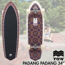 YOW SURFSKATE E T[tXP[g POWER SUFING SERIES p[T[tBV[Y PADANG PADANG p_p_ 34C` T[tXP[g Ki