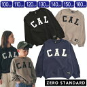 『スーパーSALEクーポン発行中』子供服 男の子 女の子 キッズ【CALトレーナー】【ゼロスタンダード】子ども服 秋冬 可愛い かわいい おしゃれ 子供用 男子 女子 保育園 小学生【ベビールーム babyroom】#140361