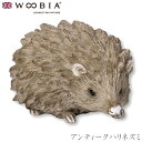 『全品SALEクーポン発行中』ウービア Woobia 【アンティークハリネズミ】 (幅14cm×奥行9.8cm×高さ8.3cm)かわいい 置物 リアル 動物 お...