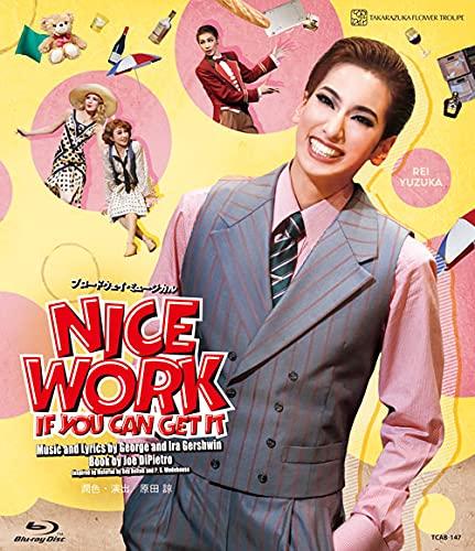 【中古】花組梅田芸術劇場公演 ブロードウェイ・ミュージカル『NICE WORK IF YOU CAN GET IT』 [Blu-ray]