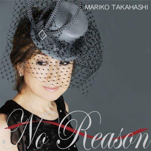 【中古】No Reason ~オトコゴコロ~ - 高橋真梨子