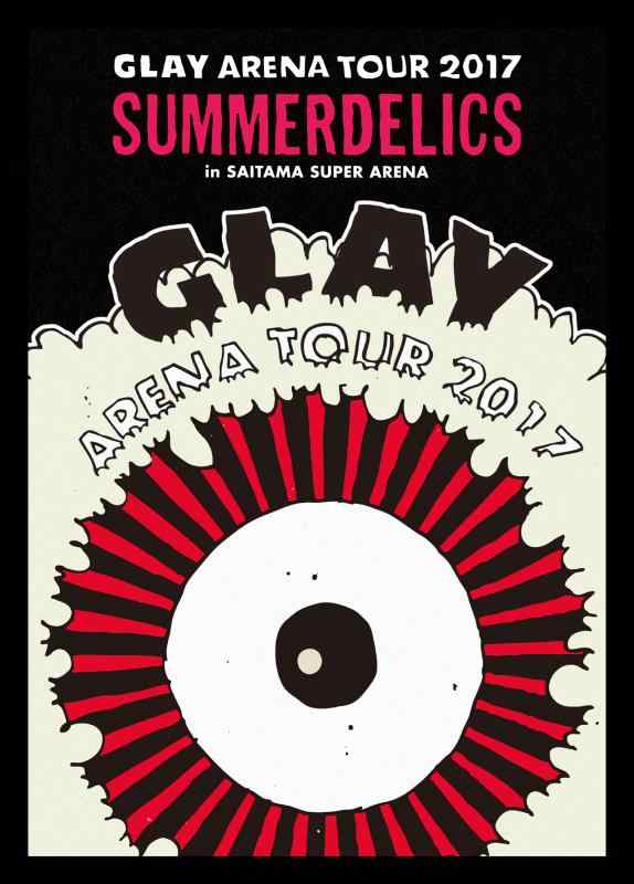 【中古】GLAY ARENA TOUR 2017 “SUMMERDELICS in SAITAMA SUPER ARENA(DVD)