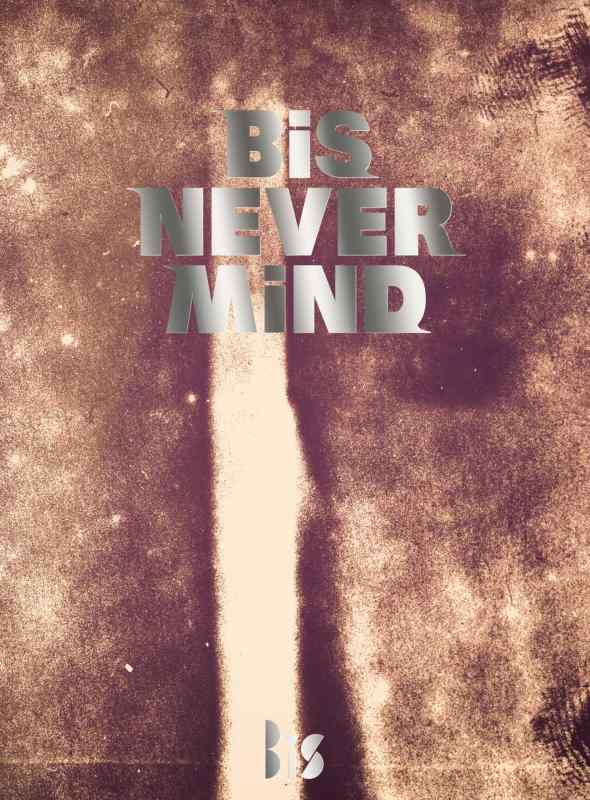 ����š�NEVER MiND(���������) - BiS