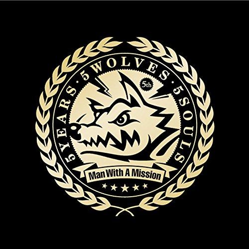 5 Years 5 Wolves 5 Souls  - MAN WITH A MISSION