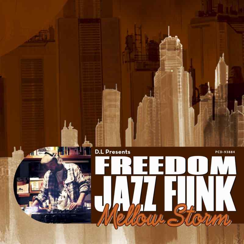 D.L Presents FREEDOM JAZZ FUNK "Mellow Storm"